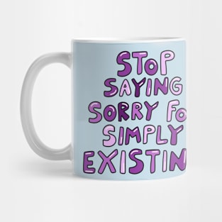 Stop Saying Sorry Mug